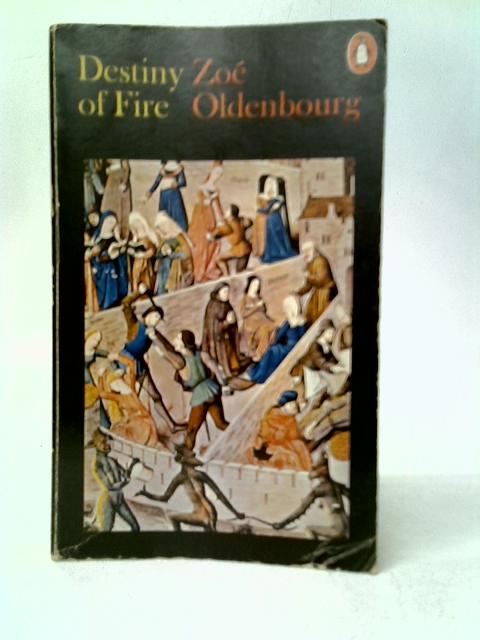 Destiny of Fire von Zo Oldenbourg