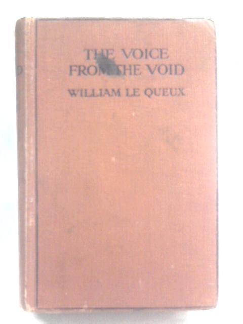 The Voice From The Void von William Le Queux