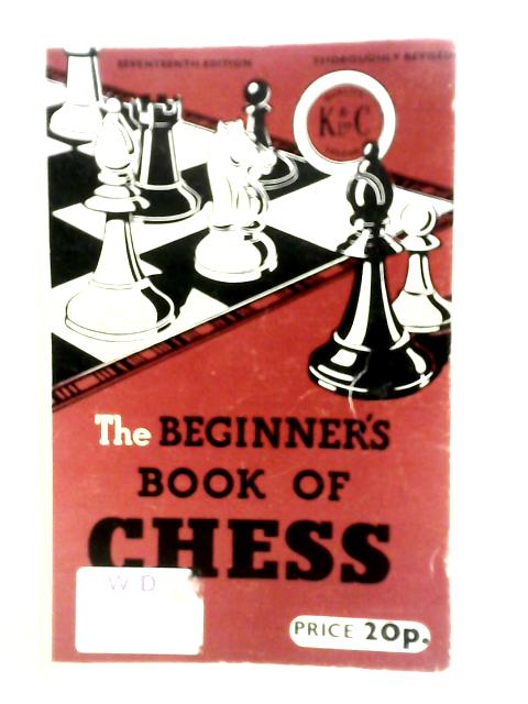 The Beginner's Book of Chess By F.Hollings