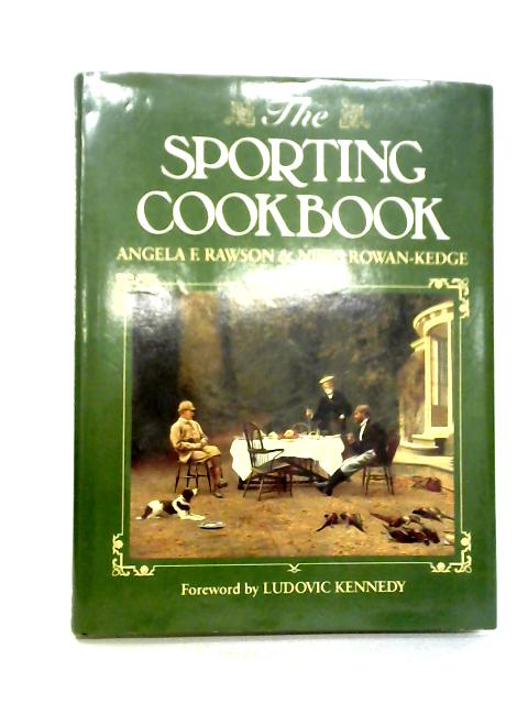 The Sporting Cookbook von Angela F. Rawson & Nikki Rowan-Kedge