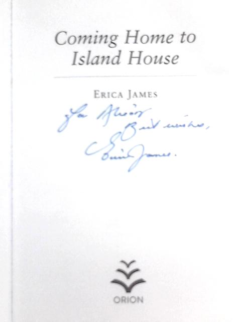 Coming Home to Island House By Erica James