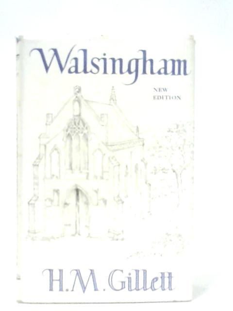Walsingham: The History of the Famous Shrine von H. M. Gillett