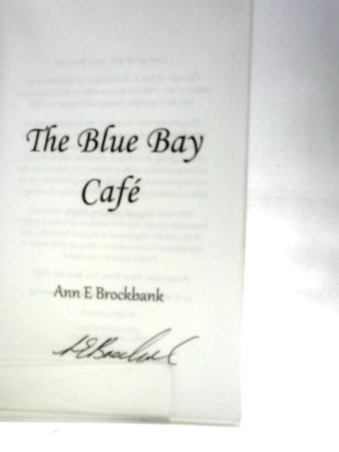 The Blue Bay Cafe By Ann E Brockbank