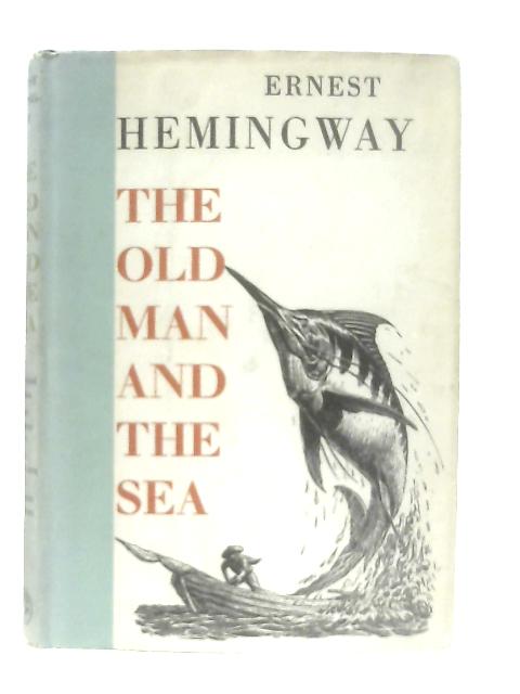 The Old Man and The Sea By Ernest Hemingway