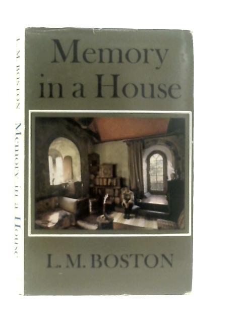 Memory in a House By L. M. Boston