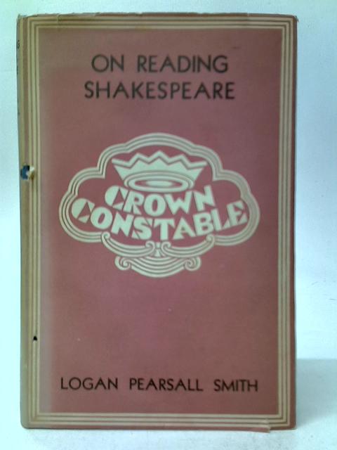 On Reading Shakespeare By Logan Pearsall Smith