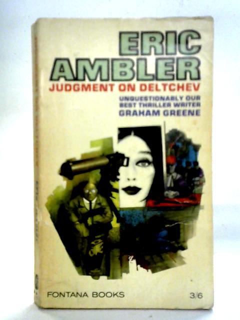 Judgment on Deltchev By Eric Ambler