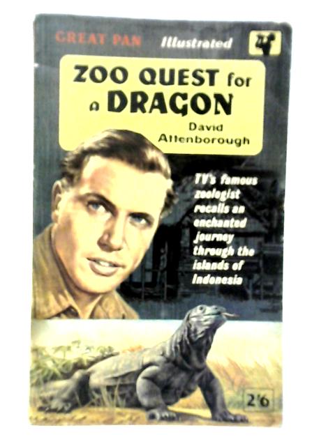 Zoo Quest for a Dragon By David Attenborough