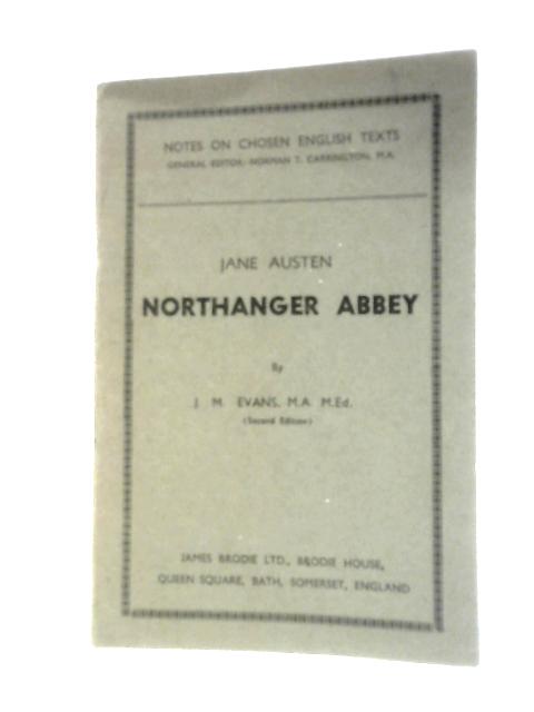 Notes on Chosen English Texts: Jane Austen Northanger Abbey von J.M.Evans
