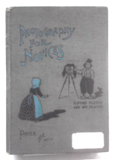 Photography For Novices The Primus Handbook By F C Lambert