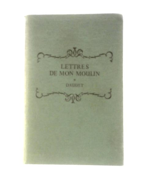 Lettres de mon Moulin By Alphonse Daudet