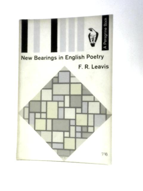 New Bearings in English Poetry By F. R. Leavis