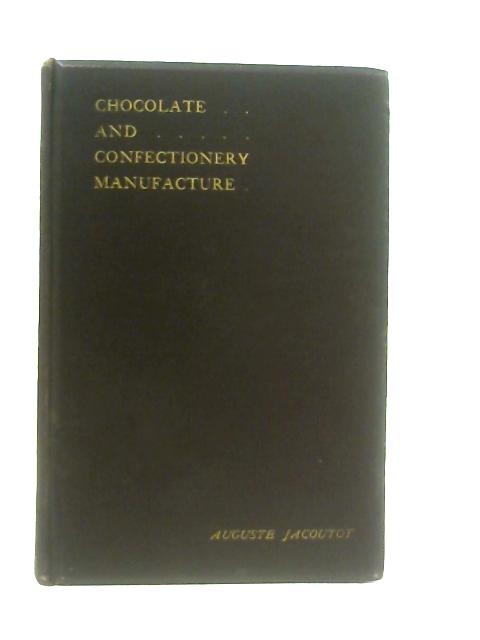 Chocolate & Confectionery Manufacture By Auguste Jacoutot