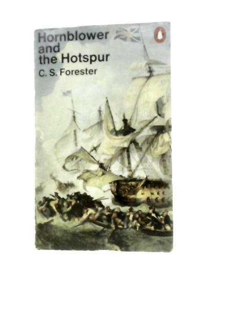 Hornblower and the Hotspur By C.S.Forester