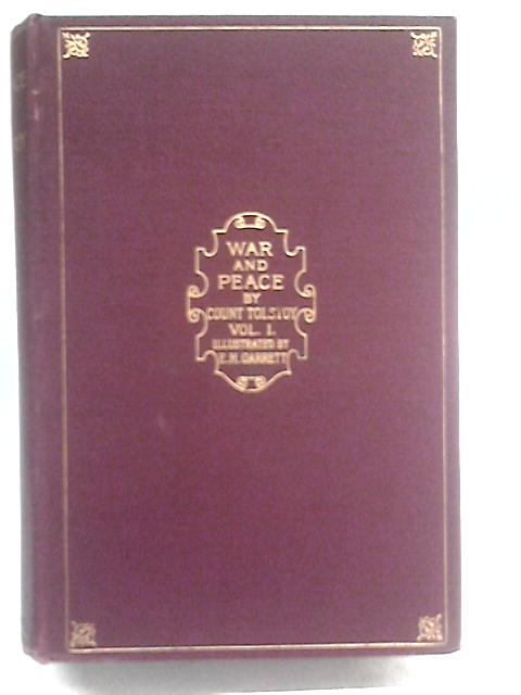 War and Peace Vol I-II: Part First By Count Lyof N Tolstoy