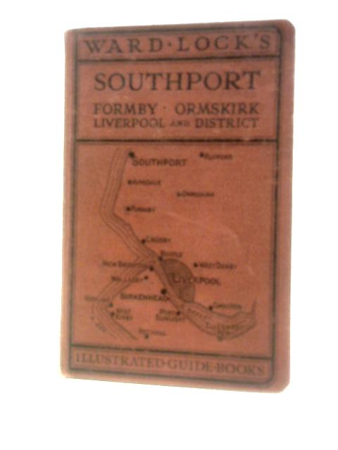 Guide To Southport, Formby, Ormskirk, Liverpool And The Wirral Resorts By Unstated