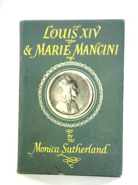 Louis XIV & Marie Mancini By Monica Sutherland