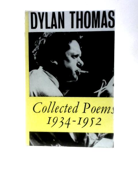 Collected Poems 1934-1952 By Dylan Thomas