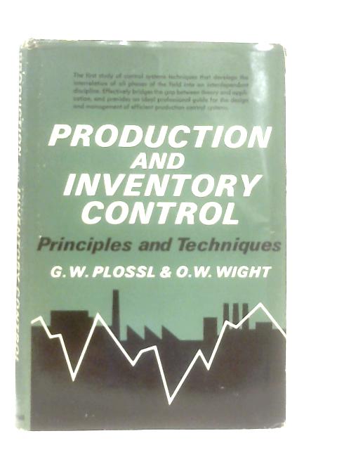 Production and Inventory Control: Principles and Techniques von George William Plossl