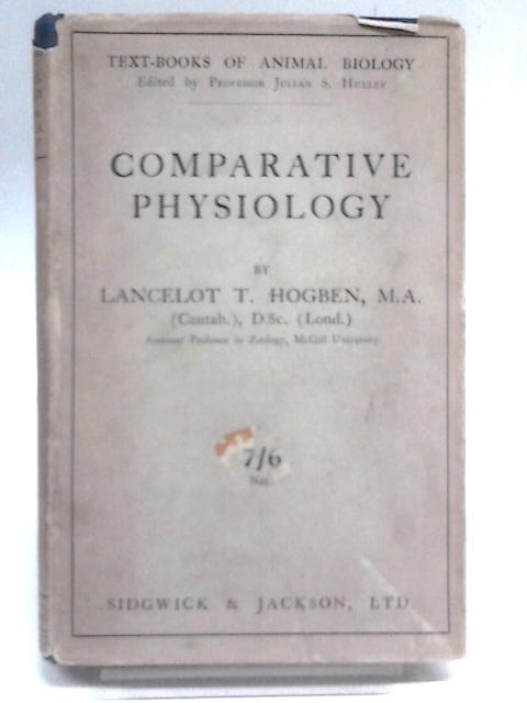 Comparative Physiology. von Lancelot T Hogben