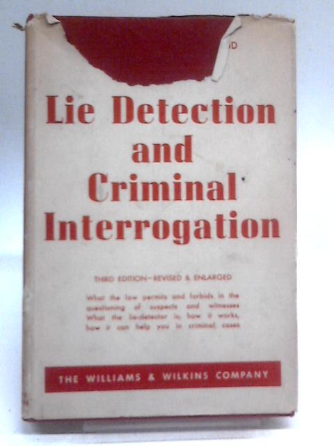 Lie Detection & Criminal Interrogation von Fred Edward Inbau