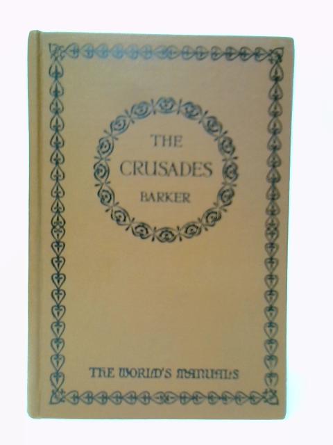 The Crusades von Ernest Barker