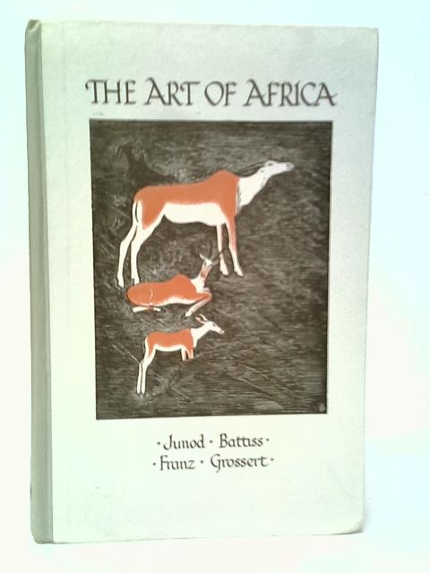 The Art of Africa By Walter W.Battiss