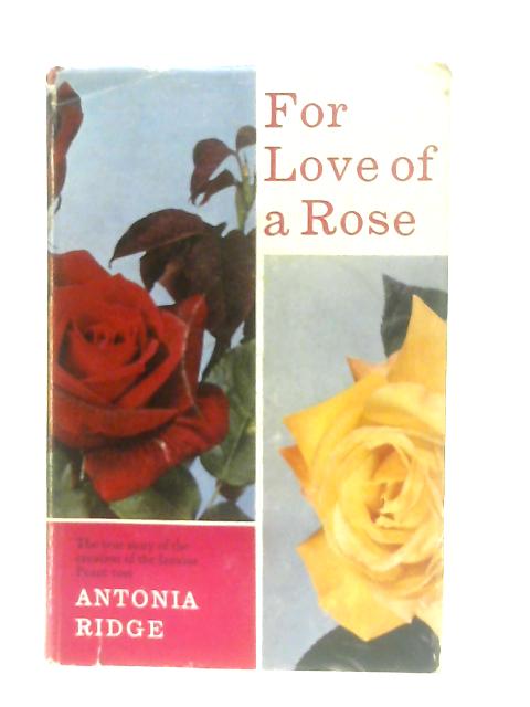 For Love of a Rose von Antonia Ridge