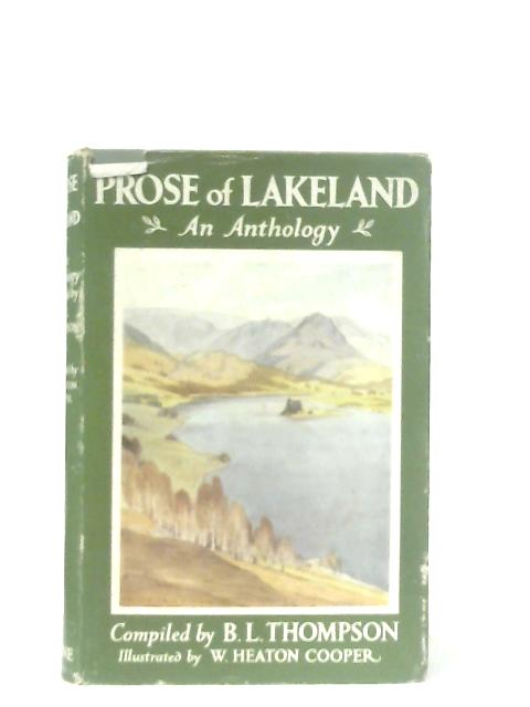 Prose of Lakeland: An Anthology By B. L. Thompson