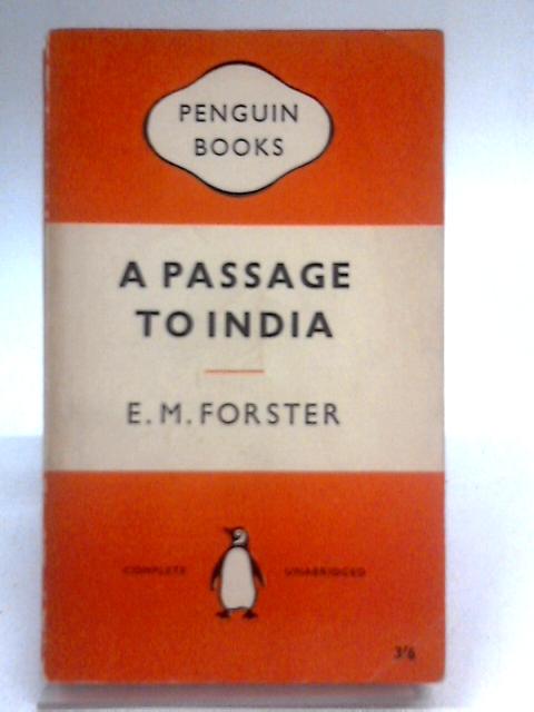 A Passage To India By E. M. Forster