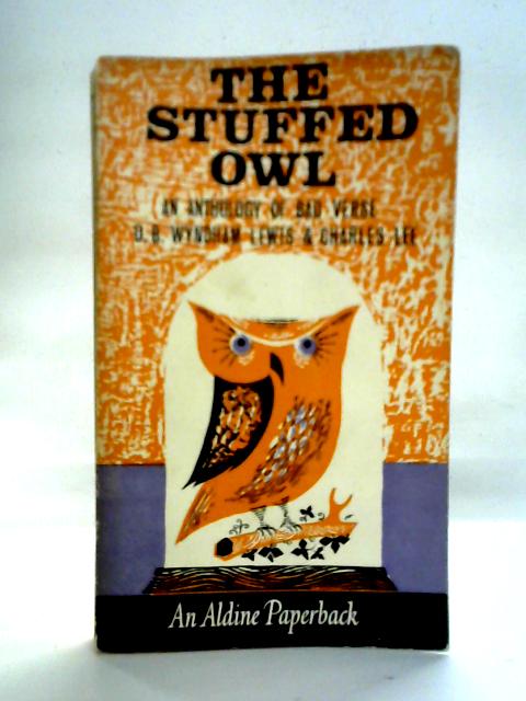 The Stuffed Owl - An Anthology Of Bad Verse By D.B. Wyndham Lewis