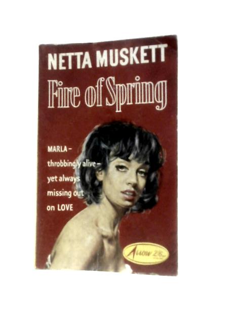 Fire Of Spring By Netta Muskett