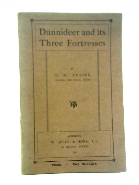 Dunnideer And Its Triple Fortresses By G.M. Fraser