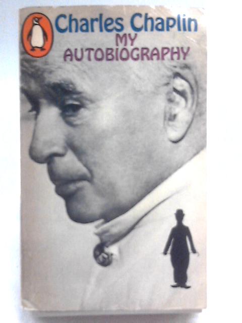 My Autobiography By Charles Chaplin