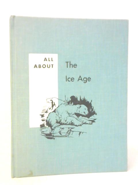 All About the Ice Age By Patricia Lauber