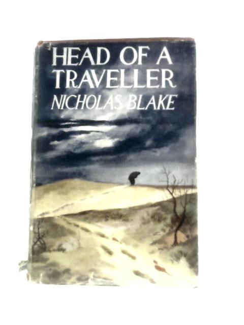 Head of a Traveller By Nicholas Blake