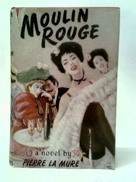 Moulin Rouge By Pierre La Mure