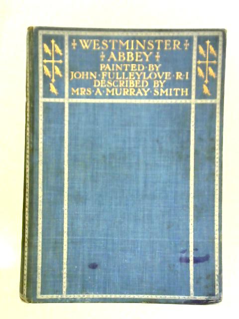 Westminster Abbey von Mrs A. Murray-Smith