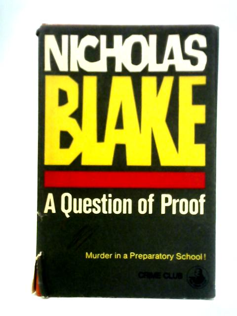 A Question of Proof von Nicholas Blake