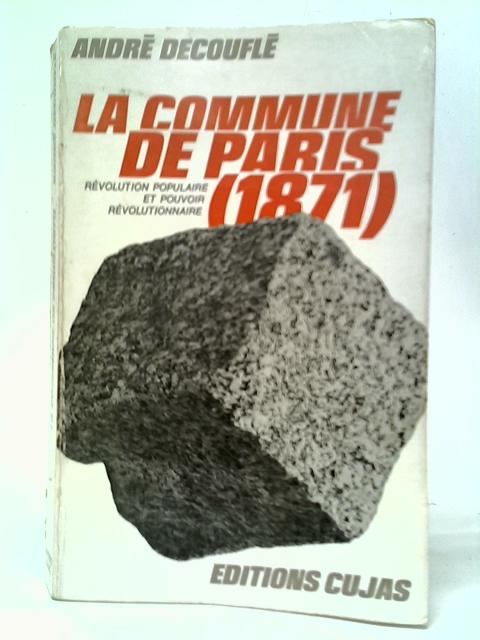 La Commune De Paris By Andre Decoufle