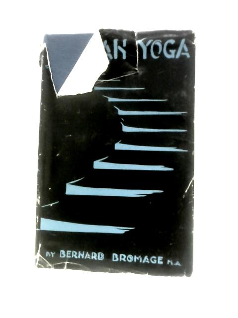 Tibetan Yoga By Bernard Bromage