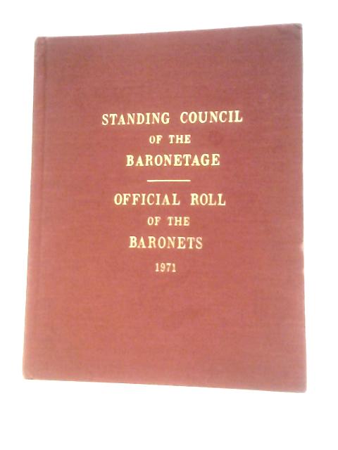 Roll of the Baronets As Authorized by Royal Warrant By Unstated