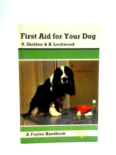 First Aid for Your Dog By Margaret Rothery Sheldon, Barbara Lockwood