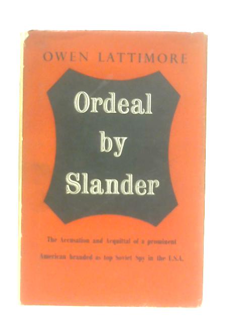 Ordeal by Slander By Lattimore O.