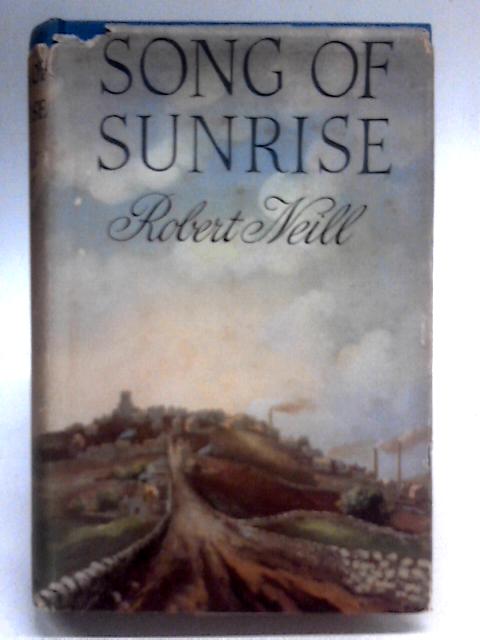 Song of Sunrise By Robert Neill