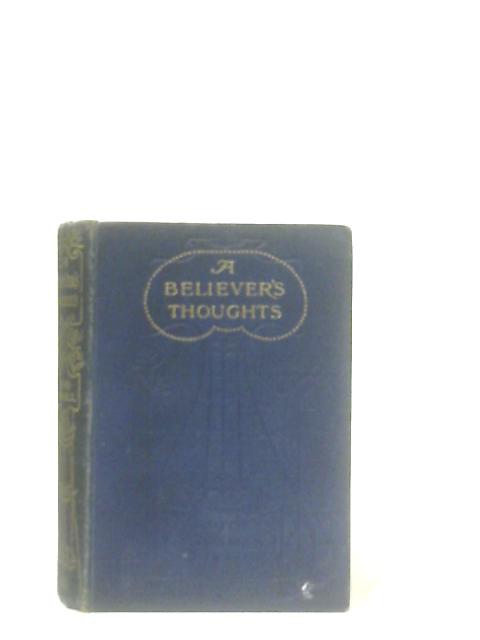 A Believer's Thoughts von Edith Hickman Divall