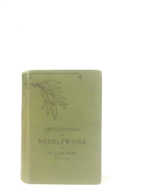 Encyclopedia of Needlework von Therese De Dillmont