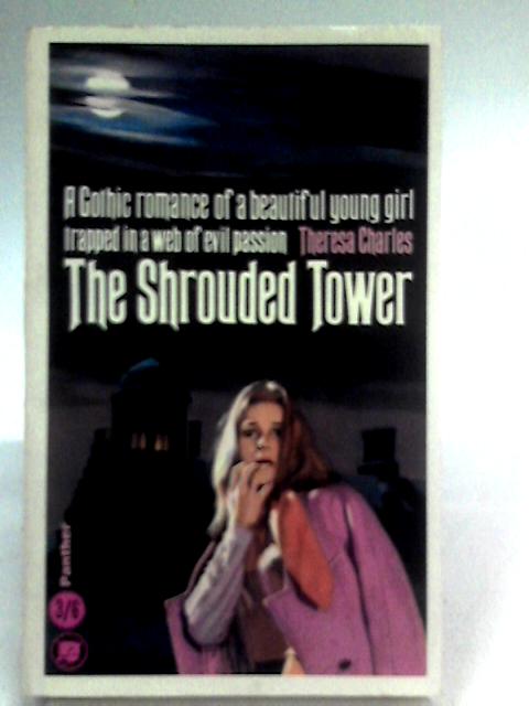 The Shrouded Tower By Theresa Charles