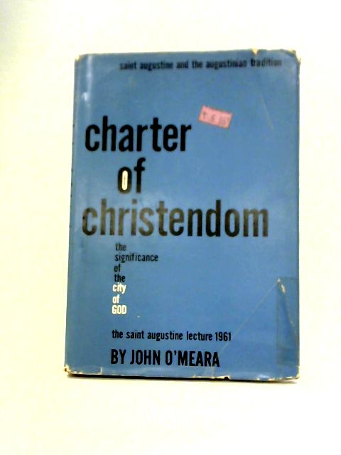 Charter of Christendom: The Significance of the City of God von John O'Meara