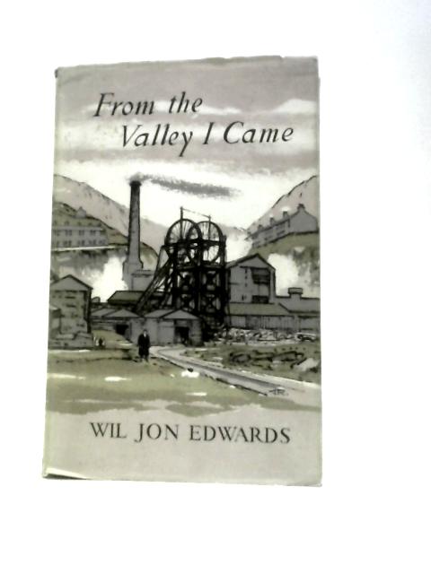From The Valley I Came By Wil Jon Edwards